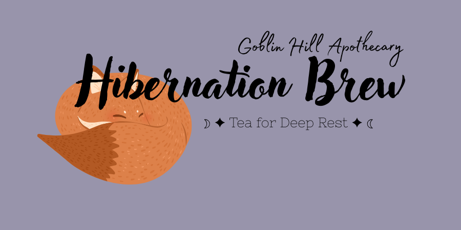 Hibernation Brew - Tea for Deep Rest